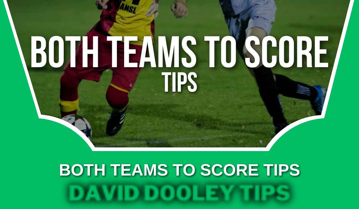 Both Teams To Score Tips
