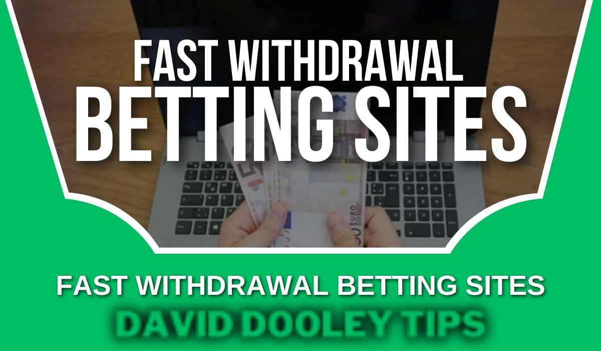 Fast Withdrawal Betting Sites